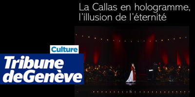 La Callas en hologramme, l'illusion de l'éternité