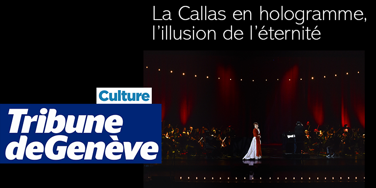 La Callas en hologramme, l'illusion de l'éternité